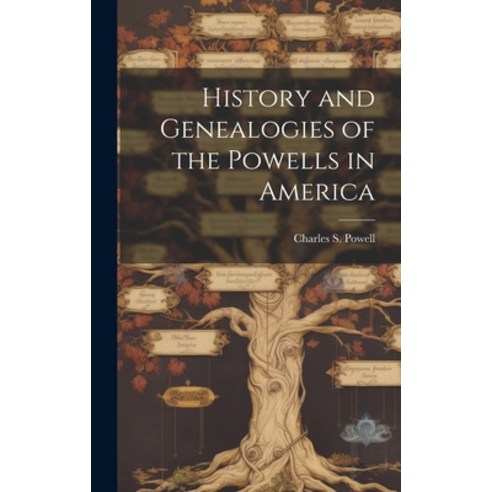 (영문도서) History and Genealogies of the Powells in America Hardcover, Hassell Street Press, English, 9781019357392