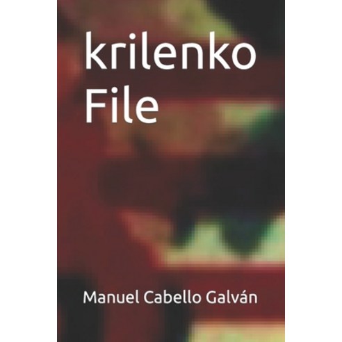 (영문도서) Krilenko File Paperback, Independently Published, English, 9798372422797
