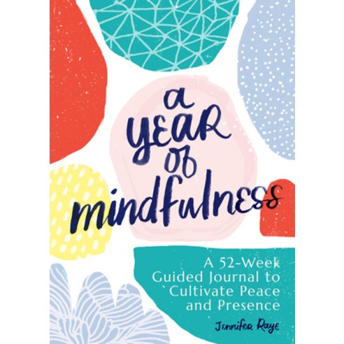 (영문도서) A Year of Mindfulness: A 52-Week Guided Journal to Cultivate Peace and Presence Paperback, Rockridge Press, English, 9781641527491