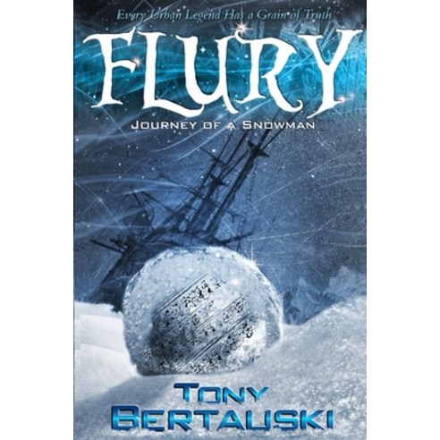 (영문도서) Flury: Journey of a Snowman Paperback, Tony Bertauski, English, 9781733353113