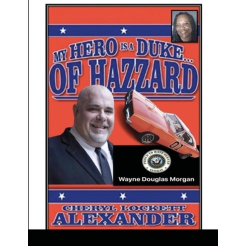 (영문도서) My Hero Is a Duke...of Hazzard Wayne Douglas Morgan Edition Paperback, Lulu.com, English, 9781458304711