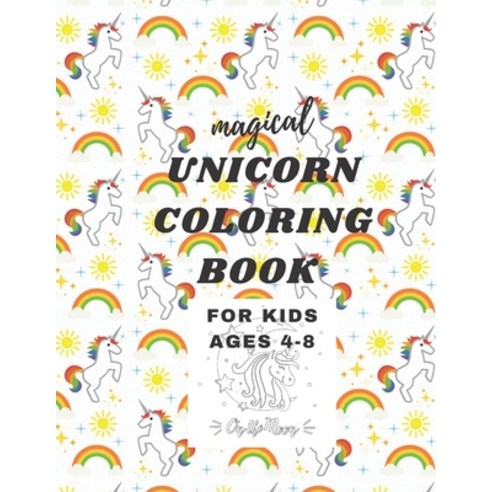 magical unicorn coloring book for kids ages 4-8: Activity magical ...