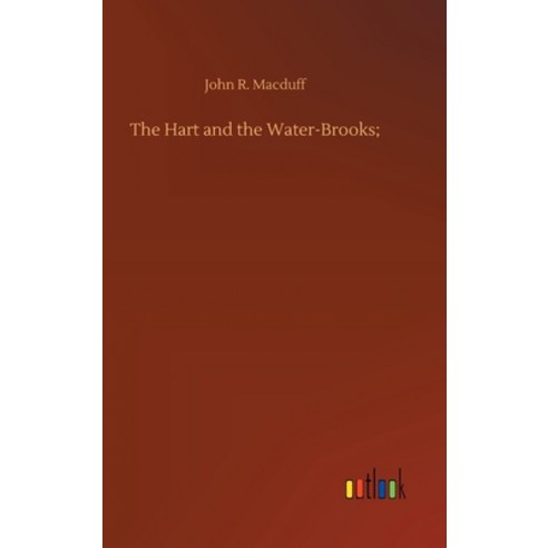 The Hart and the Water-Brooks; Hardcover, Outlook Verlag