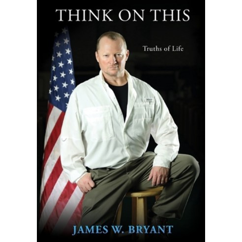 Think on This: Truths of Life Hardcover, Liberty Hill Publishing, English, 9781662801655