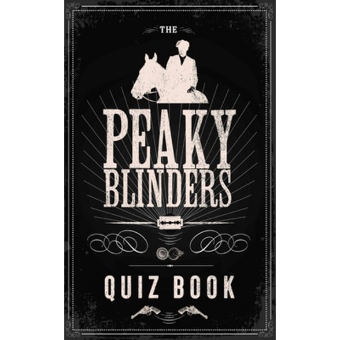 The Peaky Blinders Quiz Book Hardcover, Quercus Books, English, 9781529347494