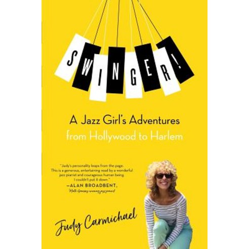 (영문도서) Swinger!: A Jazz Girl''s Adventures from Hollywood to Harlem Paperback, Createspace Independent Pub..., English, 9781979764414