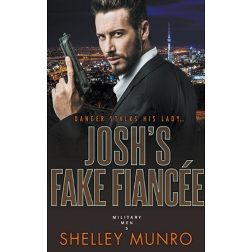 (영문도서) Josh''s Fake Fiancée Paperback, Shelley Munro, English, 9781991063502