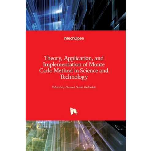 (영문도서) Theory Application and Implementation of Monte Carlo Method in ...