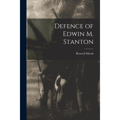 (영문도서) Defence of Edwin M. Stanton Paperback, Legare Street Press, English, 9781017434354