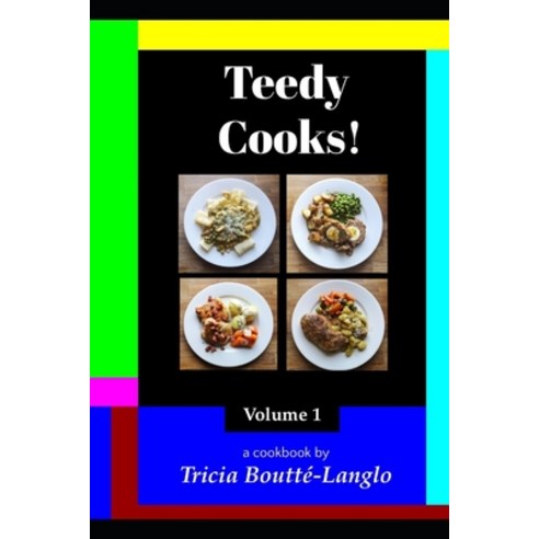 Teedy Cooks! Vol. 1 Paperback, Independently Published, English, 9798725961850