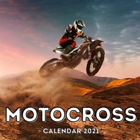Motocross Calendar 2021: 16-Month Calendar Cute Gift Idea For Motosport Lovers Boys & Men Paperback, Independently Published, English, 9798746270153