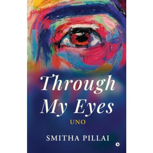 (영문도서) Through My Eyes: Uno Paperback, Notion Press, English, 9798895444856