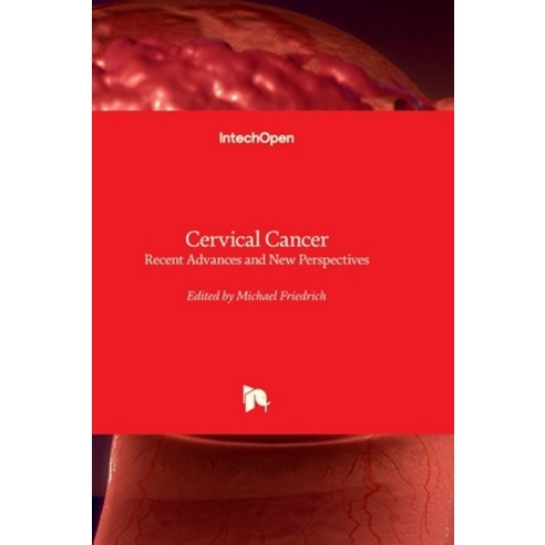 (영문도서) Cervical Cancer - Recent Advances and New Perspectives Hardcover, Intechopen, English, 9781837693382