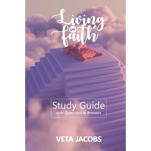 (영문도서) Living by Faith: Guidebook with Questions and Answers Paperback, Independently Published, English, 9798869671110