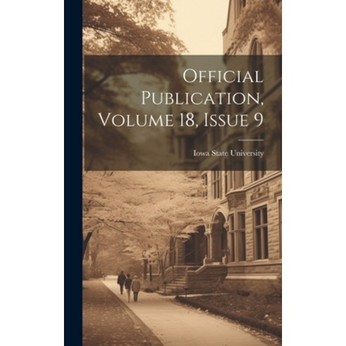 (영문도서) Official Publication Volume 18 Issue 9 Hardcover, Legare Street Press, English, 9781020606083