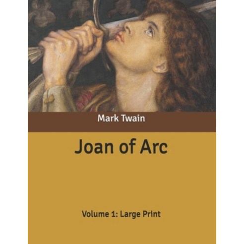 Joan of Arc: Volume 1: Large Print Paperback, Independently Published