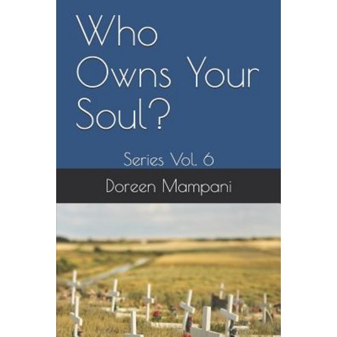 (영문도서) Who Owns Your Soul?: Series Vol. 6 Paperback, Independently Published, English, 9781793851710