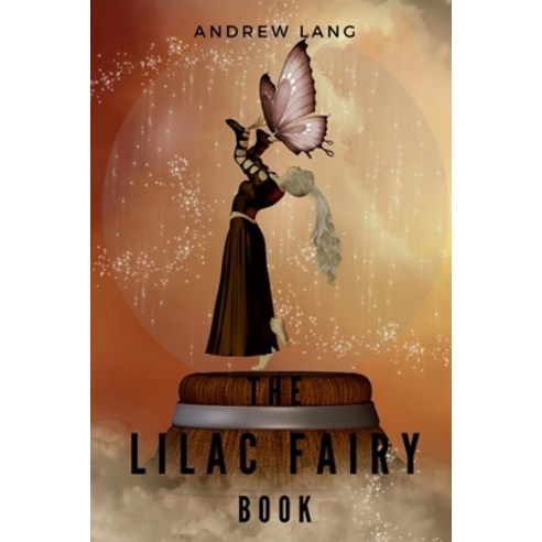The Lilac Fairy Book: With Original Illustrations Paperback, Independently Published, English, 9798740022116