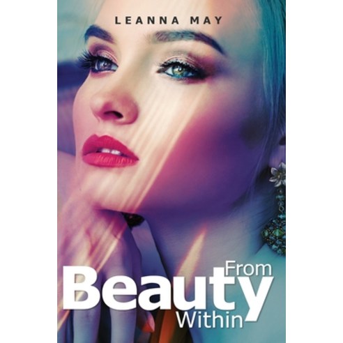 Beauty from Within Paperback, Indy Pub, English, 9781087962146