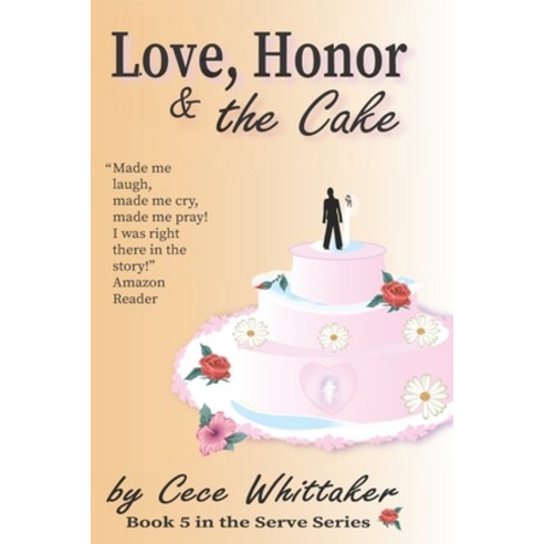 Love Honor & the Cake Paperback, Independently Published