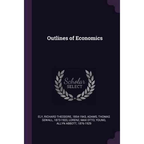 (영문도서) Outlines of Economics Paperback, Palala Press, English, 9781379236405