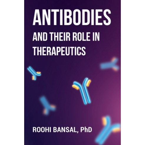 (영문도서) Antibodies and their role in therapeutics Paperback, Roohi Bansal, English, 9789355781604