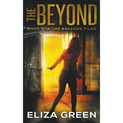 (영문도서) The Beyond Paperback, Eliza Green, English, 9798201681821