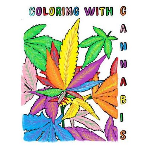Coloring with Cannabis Paperback, Blurb, English, 9780368330575