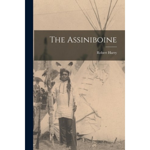 (영문도서) The Assiniboine Paperback, Legare Street Press, English, 9781017255140