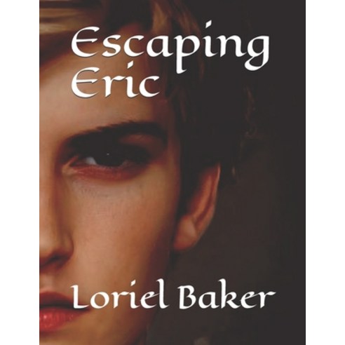 Escaping Eric Paperback, Independently Published, English, 9798700889070