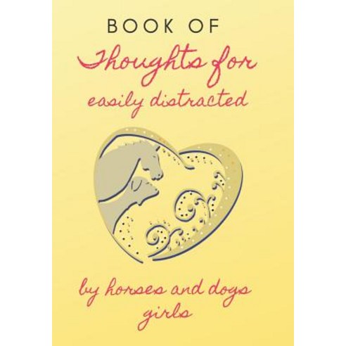 (영문도서) Book of Thoughts: For easily distracted by Horses and Dogs girls Paperback, Independently Published, English, 9781793049551
