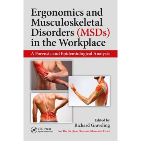 Ergonomics and Musculoskeletal Disorders (MSDs) in the Workplace: A Forensic and Epidemiological Ana... Paperback, CRC Press, English, 9781138744332
