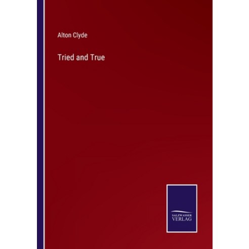 (영문도서) Tried and True Paperback, Salzwasser-Verlag, English, 9783375003364