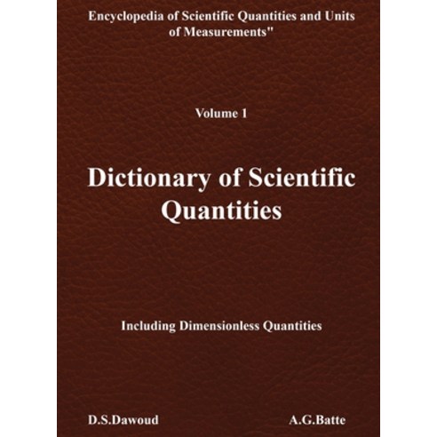 (영문도서) DICTIONARY OF SCIENTIFIC QUANTITIES - Volume I Hardcover, Oxford Book Writers, English, 9781961636620