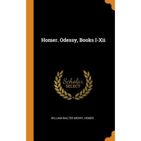 Homer. Odessy Books I-Xii Hardcover, Franklin Classics Trade Press, English, 9780344301186