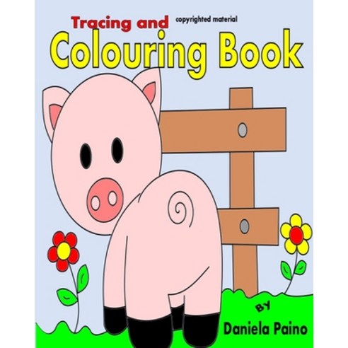 Colouring Book: Tracing and Colouring Book Paperback, Independently Published