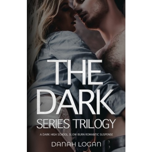 (영문도서) The Dark Series Trilogy (Special Edition Cover): A Dark High School Slow Burn Romantic Suspen... Paperback, Mountain Ridge Publishing, LLC, English, 9798985179644