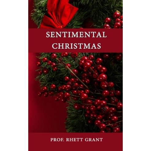 (영문도서) Sentimental Christmas Paperback, Independently Published, English, 9798847180849
