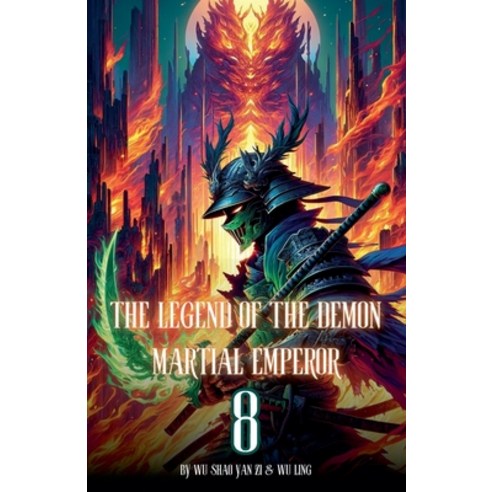 (영문도서) The Legend of the Demon Martial Emperor Paperback, Zhou Yan, English, 9798227917836