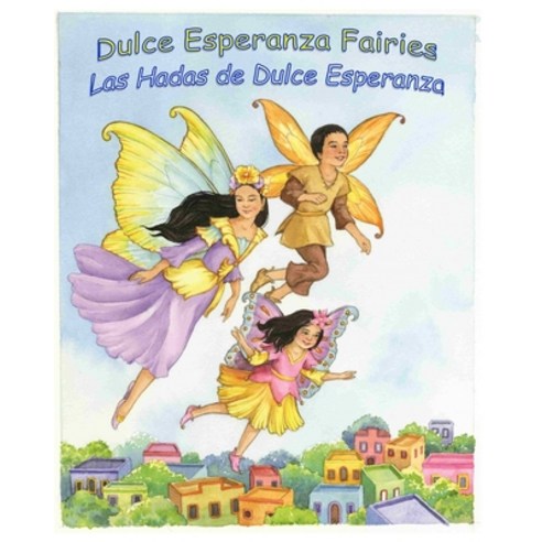 (영문도서) Dulce Esperanza Fairies Paperback, Independently Published, English, 9798512111048
