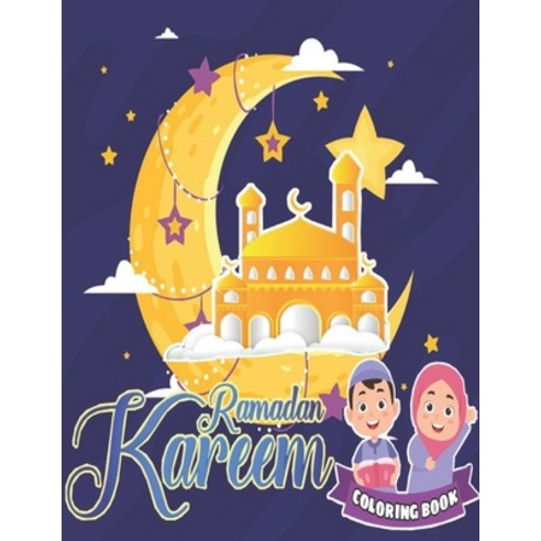 Ramadan kareem coloring book: Islamic Coloring Book Ramadan Islamic Coloring Book For Children and ... Paperback, Independently Published, English, 9798733492414