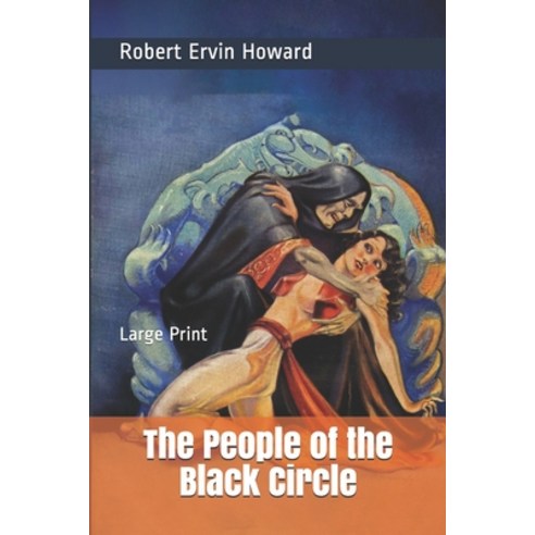 The People of the Black Circle: Large Print Paperback, Independently Published, English, 9781677289493