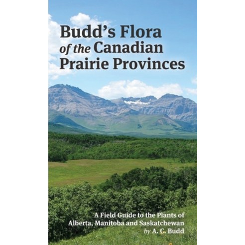 (영문도서) Budd''s Flora of the Canadian Prairie Provinces Hardcover, Orchard Innovations, English, 9781951682583