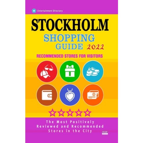 (영문도서) Stockholm Shopping Guide 2022: Best Rated Stores in Stockholm Sweden - Stores Recommended fo... Paperback, Independently Published, English, 9798505963104