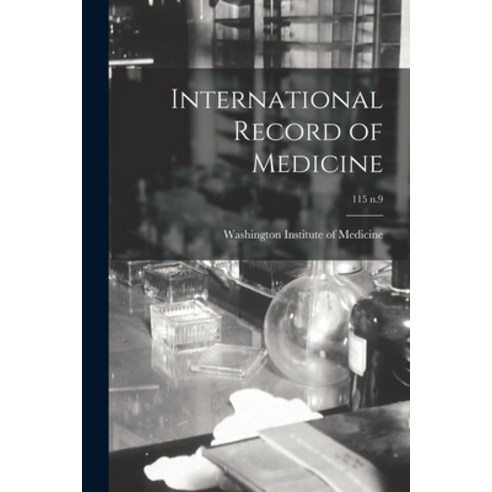 (영문도서) International Record of Medicine; 115 n.9 Paperback, Legare Street Press, English, 9781013590412