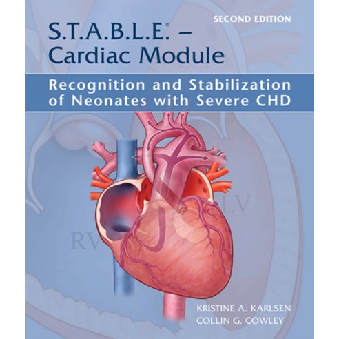 S.T.A.B.L.E. - Cardiac Module: Recognition and Stabilization of Neonates with Severe Chd Paperback, American Academy of Pediatrics, English, 9781937967178