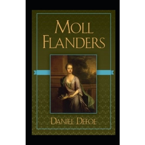 Moll Flanders Annotated Paperback, Independently Published, English, 9798735103448