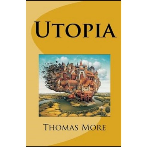 Utopia Annotated Paperback, Independently Published, English, 9798735657958