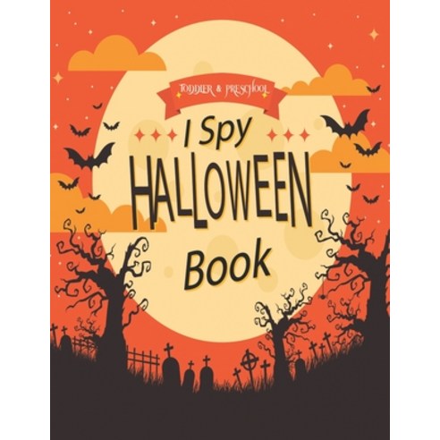 i Spy Halloween book: for kids ages 2-5 - Halloween coloring and guessing games Little Kids Toddler... Paperback, Independently Published