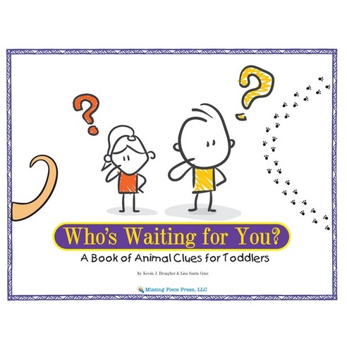 (영문도서) Who''s Waiting for You?: A Book of Animal Clues for Toddlers Paperback, Missing Piece Press, LLC, English, 9781957035024